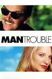 Watch Free Man Trouble Full Movies Bflix