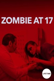 Watch Free Zombie at 17 Full Movies Bflix