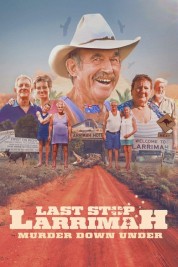 Watch Free Last Stop Larrimah: Murder Down Under Full Movies Bflix