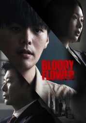 Watch Bloody Flower Movies Free Online on SOAP2DAY