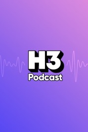 Watch Free H3 Podcast Full Movies Bflix