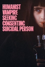 watch free Humanist Vampire Seeking Consenting Suicidal Person hd online