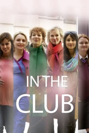 Watch Free In the Club Full Movies Bflix