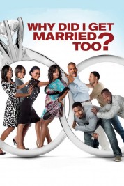 Watch Free Why Did I Get Married Too? Movies HD Online Soap2Day