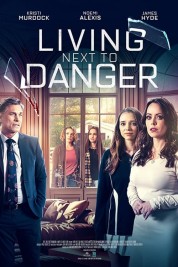 Watch Free Living Next to Danger Full Movies Bflix