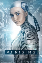 Watch Free A.I. Rising Full Movies Bflix