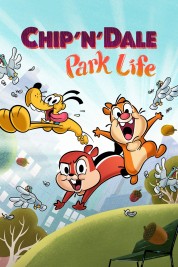 Watch Free Chip 'n' Dale: Park Life Full Movies Bflix