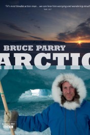 Watch Free Arctic With Bruce Parry Full Movies Bflix