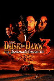 Watch Free From Dusk Till Dawn 3: The Hangman's Daughter Full Movies Bflix