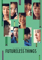 Watch Free Futureless Things Full Movies Bflix