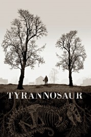 Watch Free Tyrannosaur Full Movies Bflix