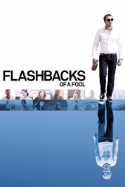 Watch Free Flashbacks of a Fool Full Movies Bflix