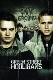 Watch Free Green Street Hooligans Full Movies Bflix