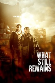 Watch Free What Still Remains Full Movies Bflix