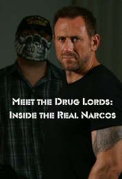 Watch Free Meet the Drug Lords: Inside the Real Narcos Full Movies Bflix