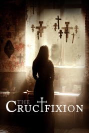 Watch Free The Crucifixion Full Movies Bflix