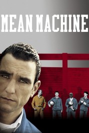 Watch Free Mean Machine Full Movies Bflix