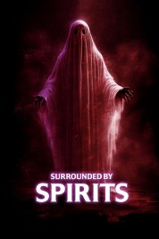 watch free Surrounded by Spirits hd online