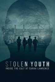 Watch Free Stolen Youth: Inside the Cult at Sarah Lawrence Full Movies Bflix