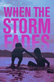 Watch Free When the Storm Fades Full Movies Bflix