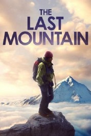 Watch Free The Last Mountain Full Movies Bflix