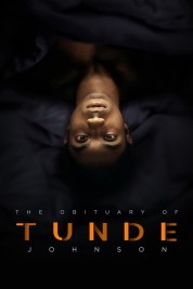 Watch Free The Obituary of Tunde Johnson Full Movies Bflix