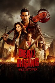 watch free Dead Rising: Watchtower hd online