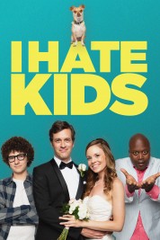 Watch Free I Hate Kids Full Movies Bflix