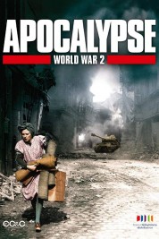 Watch Free Apocalypse: The Second World War Full Movies Bflix