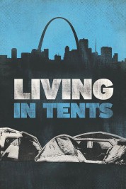 Watch free Living in Tents movies online