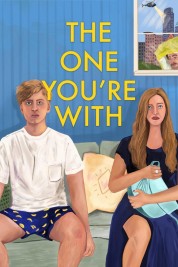 Watch Free The One You're With Full Movies Bflix