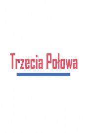 Watch Free Trzecia połowa Full Movies Bflix