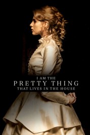 Watch Free I Am the Pretty Thing That Lives in the House Full Movies Bflix