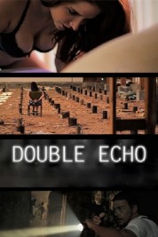 Watch Free Double Echo Full Movies Bflix