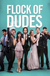 Watch Free Flock of Dudes Full Movies Bflix