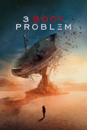 Watch Free 3 Body Problem Full Movies Bflix