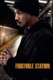 Watch Free Fruitvale Station Full Movies Bflix