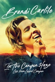 Watch Free Brandi Carlile: In the Canyon Haze – Live from Laurel Canyon Full Movies Bflix