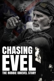 Watch Free Chasing Evel: The Robbie Knievel Story Full Movies Bflix