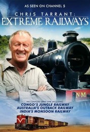 Watch Free Chris Tarrant: Extreme Railways Full Movies Bflix