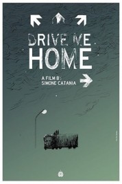 Watch Free Drive Me Home Full Movies Bflix