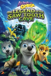 Watch Free Alpha and Omega: The Legend of the Saw Tooth Cave Full Movies Bflix