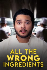 Watch Free All the Wrong Ingredients Full Movies Bflix