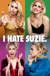 Watch Free I Hate Suzie Full Movies Bflix