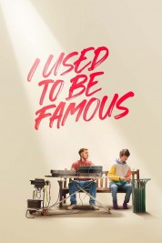 Watch Free I Used to Be Famous Full Movies Bflix