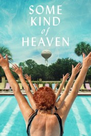 Watch Free Some Kind of Heaven Full Movies Bflix