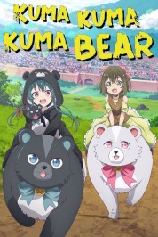 Watch Free Kuma Kuma Kuma Bear Full Movies Bflix