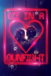 Watch Free Die in a Gunfight Full Movies Bflix