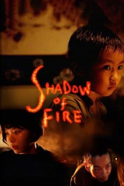 Watch Free Shadow of Fire Full Movies Bflix