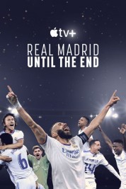 Watch Free Real Madrid: Until the End Full Movies Bflix